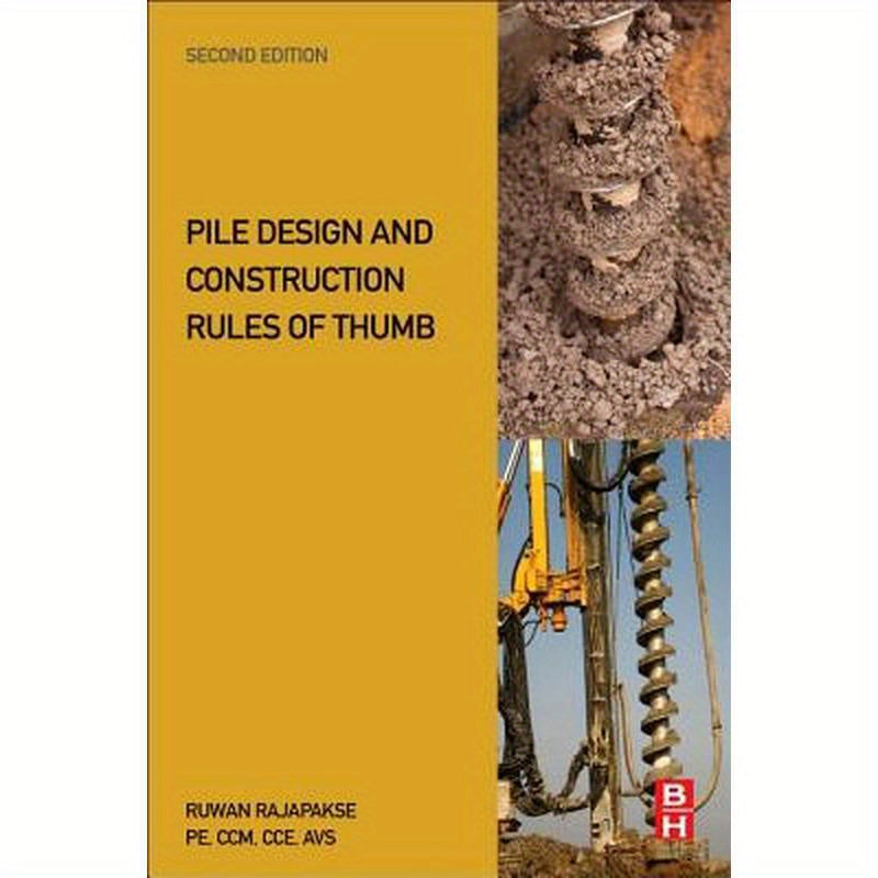 Pile Design and Construction Rules of Thumb
