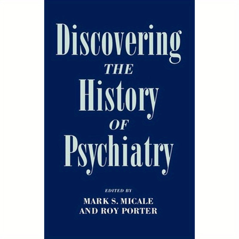 Discovering the History of Psychiatry