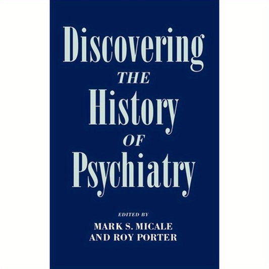 Discovering the History of Psychiatry