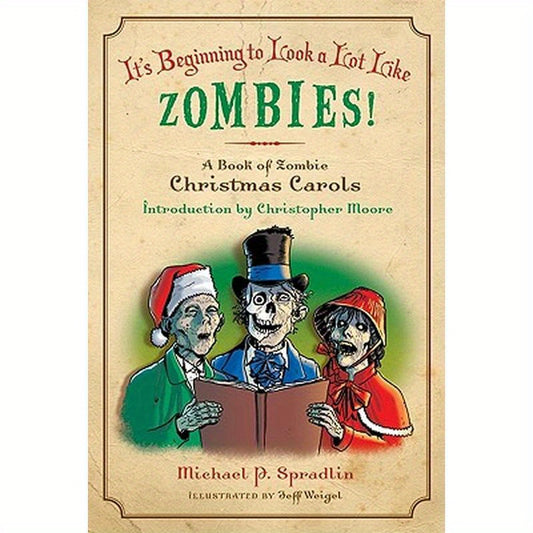 It's Beginning to Look a Lot Like Zombies!: A Book of Zombie Christmas Carols
