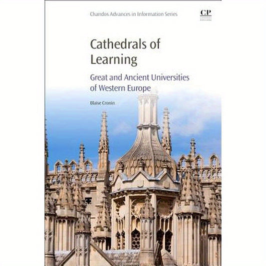Cathedrals of Learning: Great and Ancient Universities of Western Europe