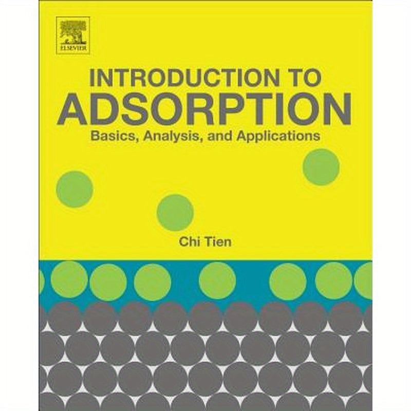 Introduction to Adsorption: Basics, Analysis, and Applications