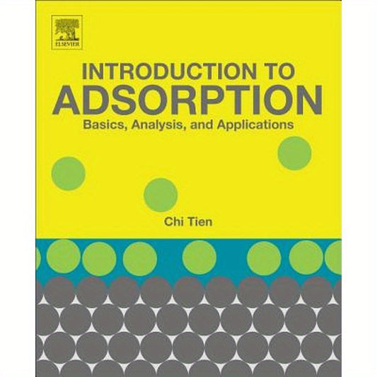 Introduction to Adsorption: Basics, Analysis, and Applications