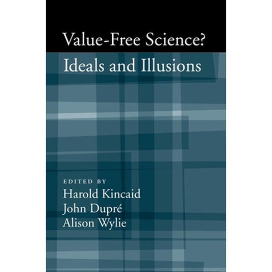 Value-Free Science: Ideals and Illusions?