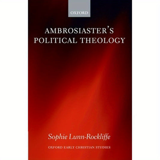 Ambrosiaster's Political Theology
