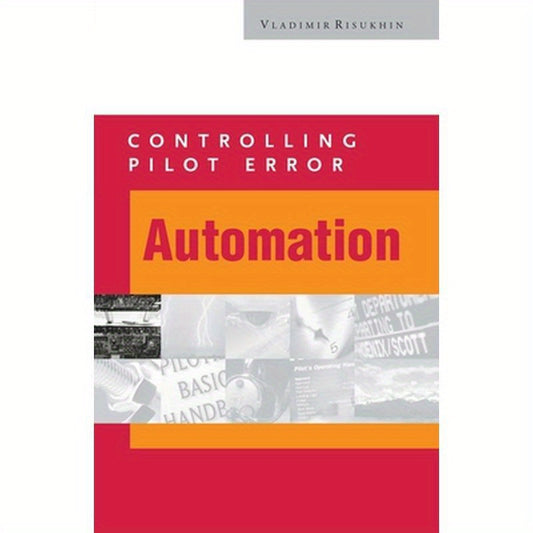 Controlling Pilot Error: Automation
