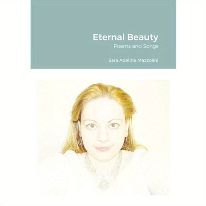 Eternal Beauty: Poems and Songs