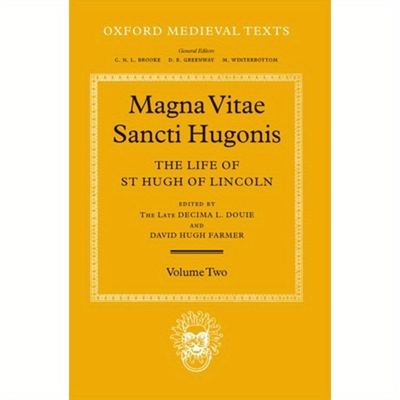 Magna Vita Sancti Hugonis: Volume II: The Life of St. Hugh of Lincoln
