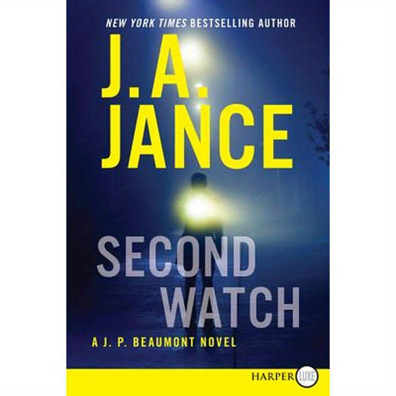 Second Watch: A J. P. Beaumont Novel
