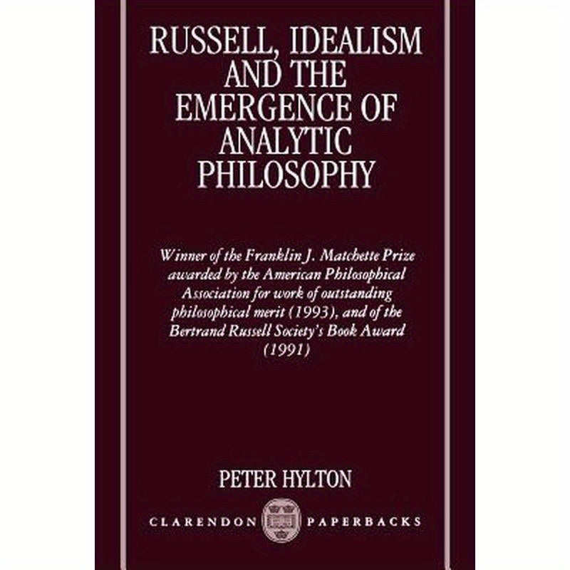 Russell, Idealism and the Emergence of Analytic Philosophy