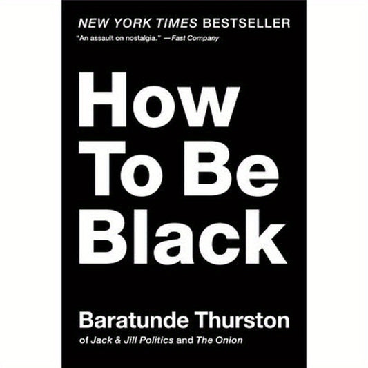 How to Be Black