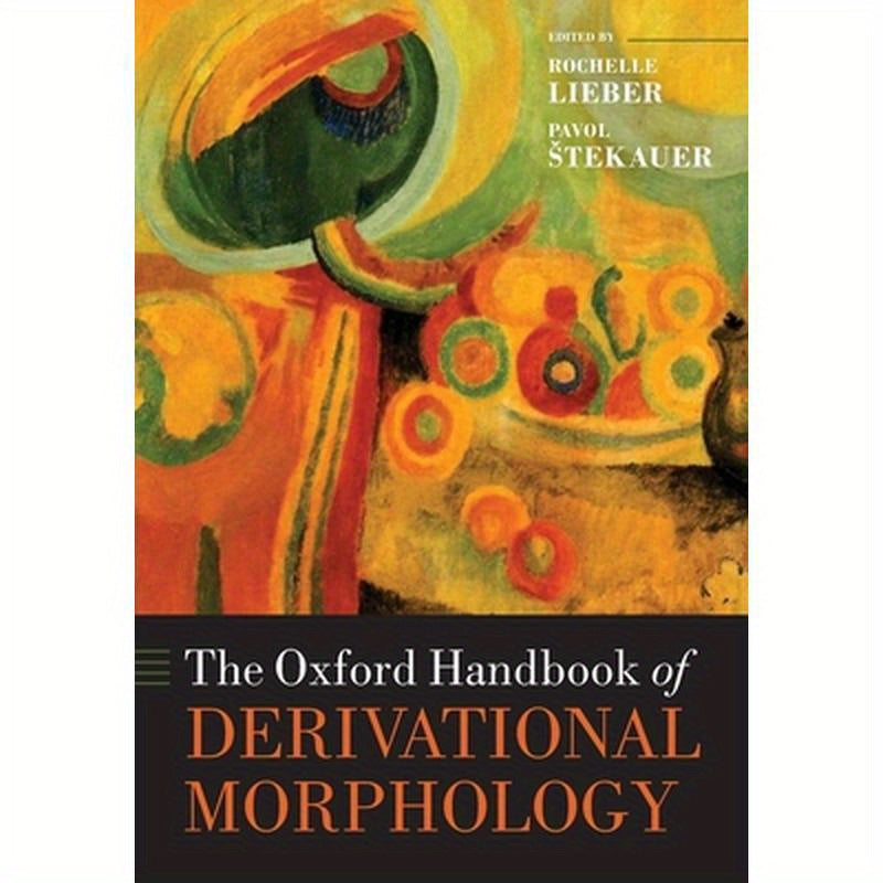 The Oxford Handbook of Derivational Morphology