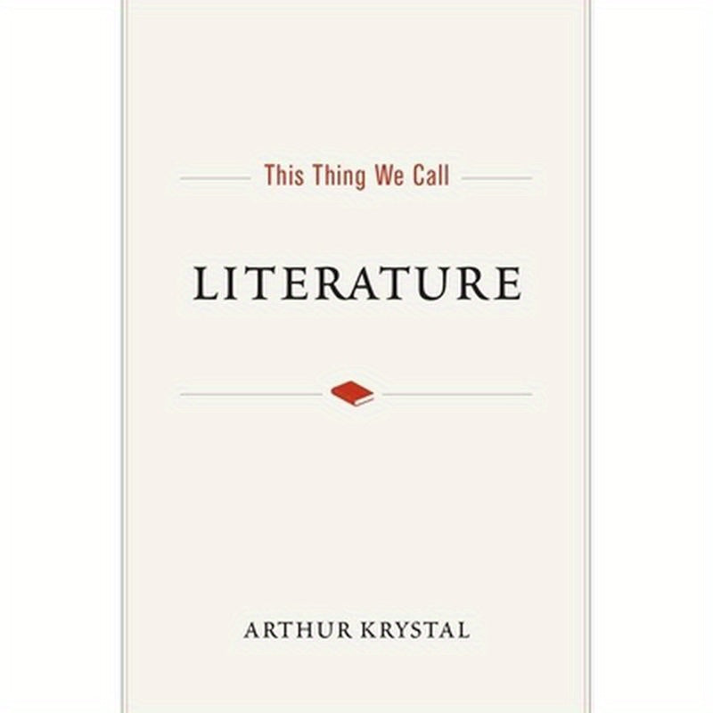 This Thing We Call Literature