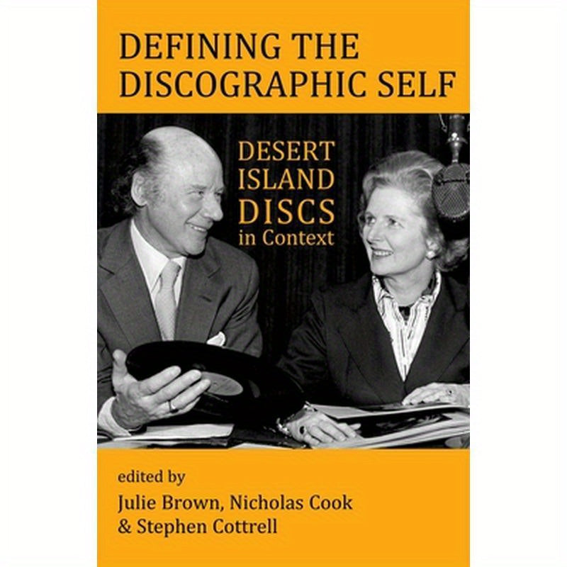 Defining the Discographic Self: Desert Island Discs in Context
