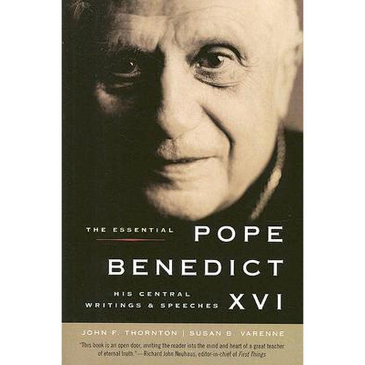 The Essential Pope Benedict XVI: His Central Writings and Speeches