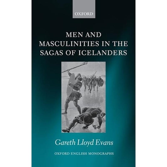 Men and Masculinities in the Sagas of Icelanders