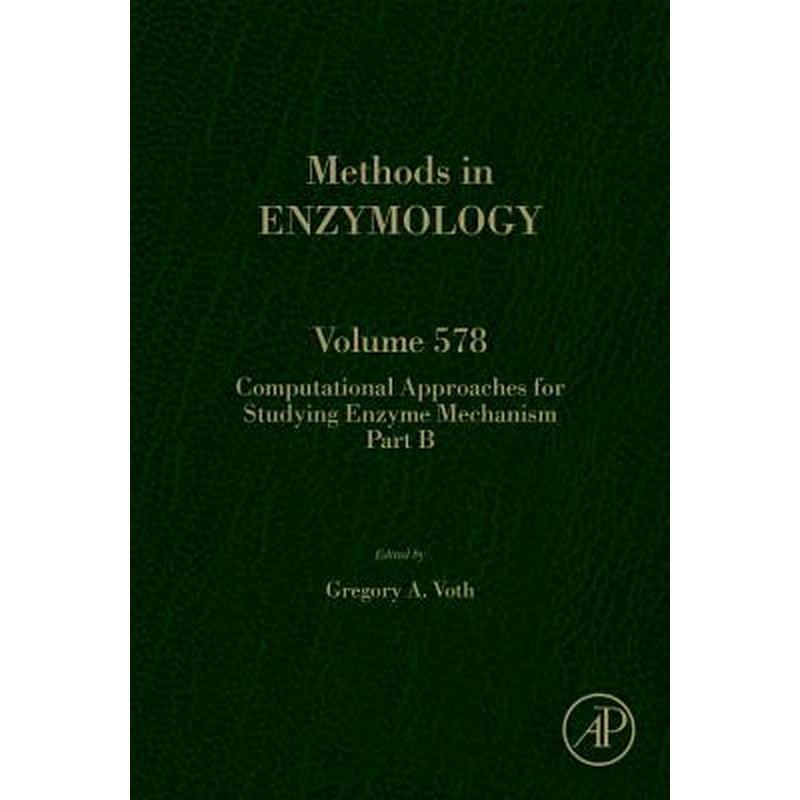 Computational Approaches for Studying Enzyme Mechanism Part B: Volume 578