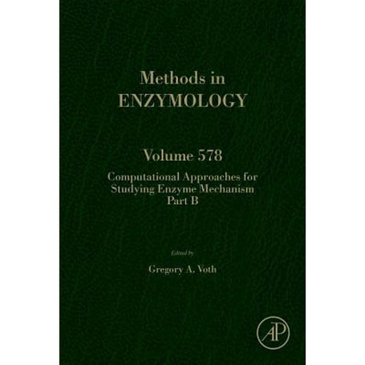 Computational Approaches for Studying Enzyme Mechanism Part B: Volume 578