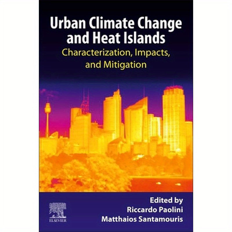 Urban Climate Change and Heat Islands: Characterization, Impacts, and Mitigation
