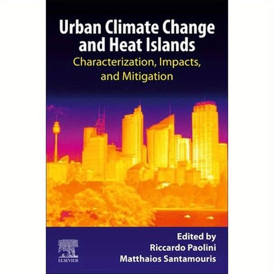 Urban Climate Change and Heat Islands: Characterization, Impacts, and Mitigation