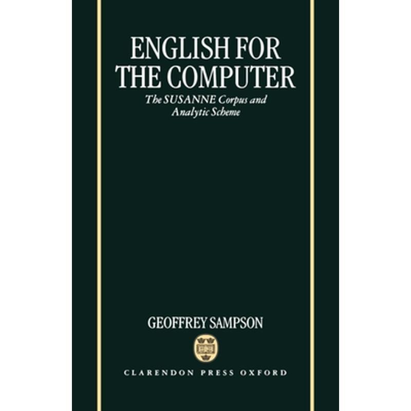 English for the Computer: The Susanne Corpus and Analytic Scheme