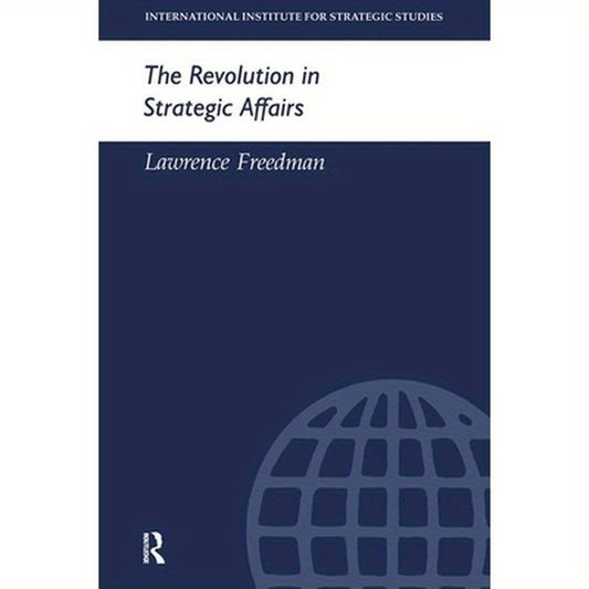 The Revolution in Strategic Affairs