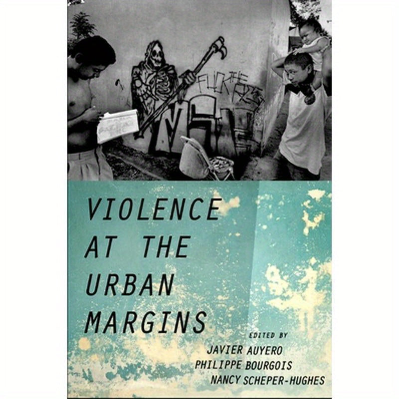 Violence at the Urban Margins
