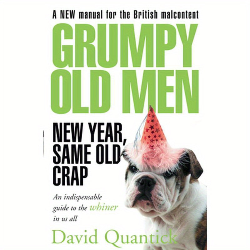 Grumpy Old Men: New Year, Same Old Crap