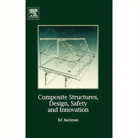 Composite Structures, Design, Safety and Innovation