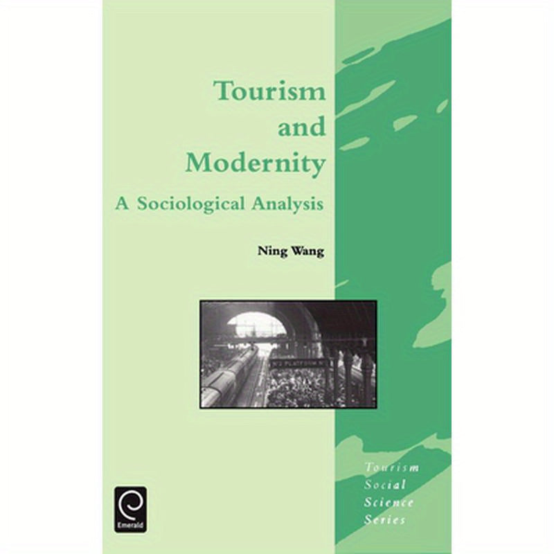 Tourism and Modernity: A Sociological Analysis