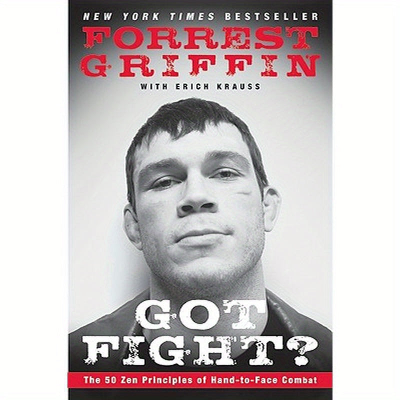 Got Fight?: The 50 Zen Principles of Hand-To-Face Combat