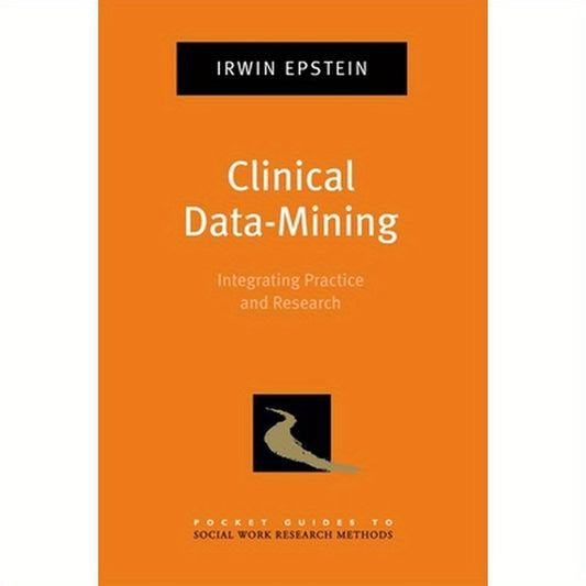 Clinical Data-Mining: Integrating Practice and Research