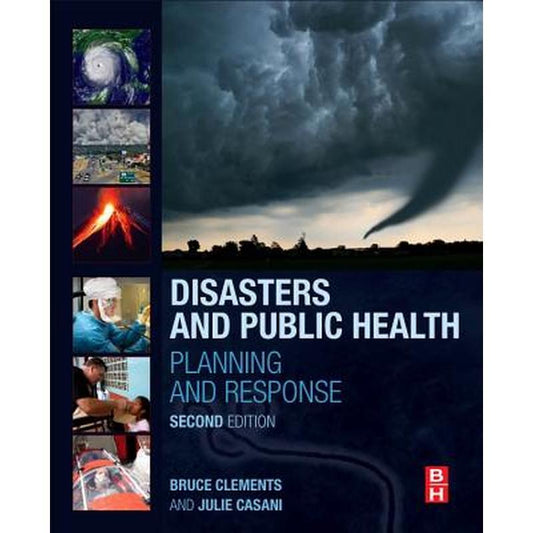 Disasters and Public Health: Planning and Response