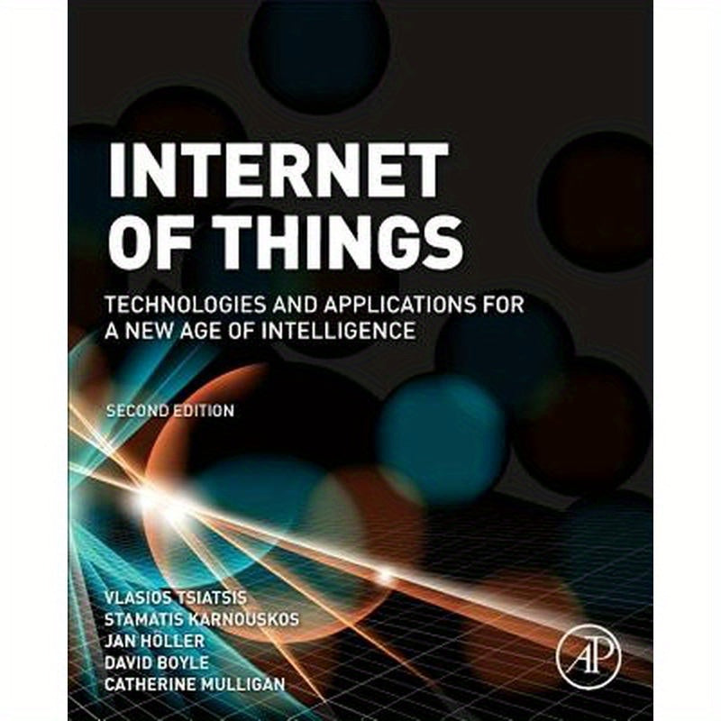 Internet of Things: Technologies and Applications for a New Age of Intelligence