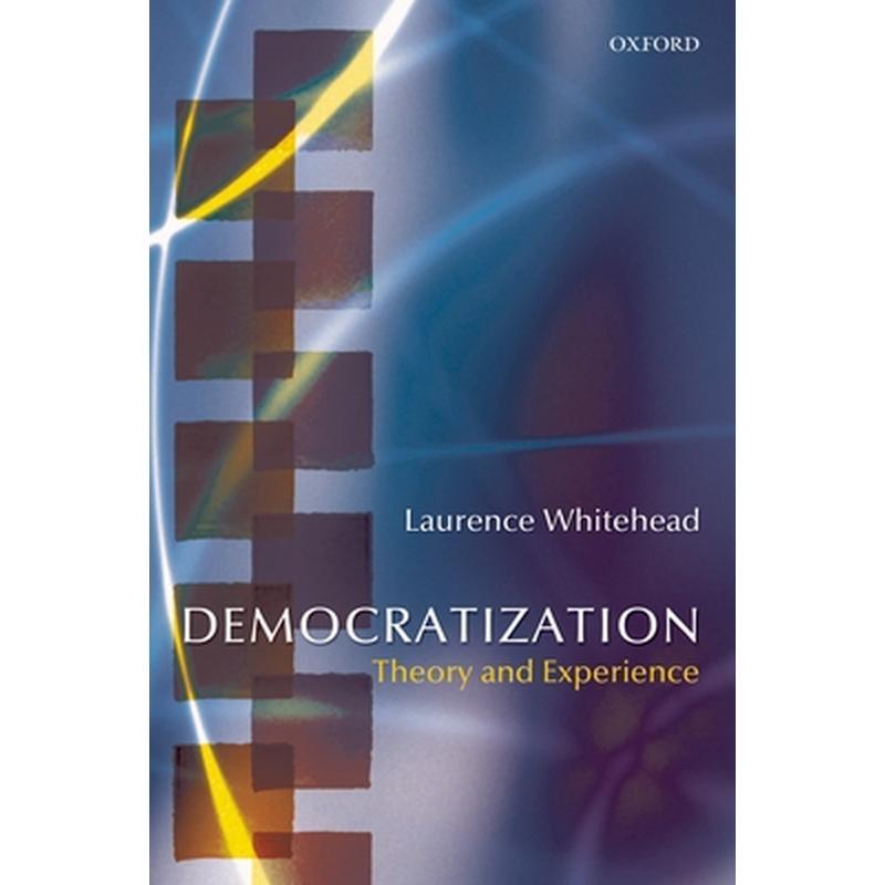 Democratization: Theory and Experience