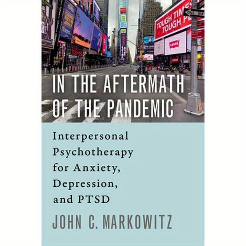 In the Aftermath of the Pandemic: Interpersonal Psychotherapy for Anxiety, Depression, and Ptsd