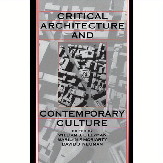Critical Architecture and Contemporary Culture