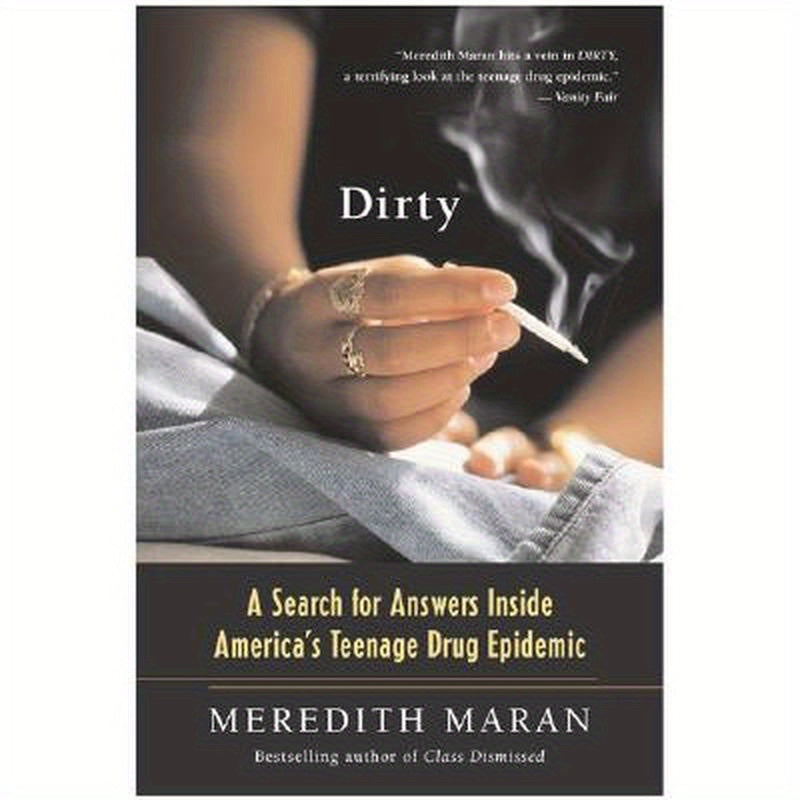 Dirty: A Search for Answers Inside America's Teenage Drug Epidemic