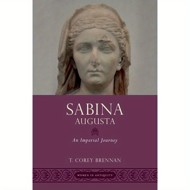 Sabina Augusta: An Imperial Journey