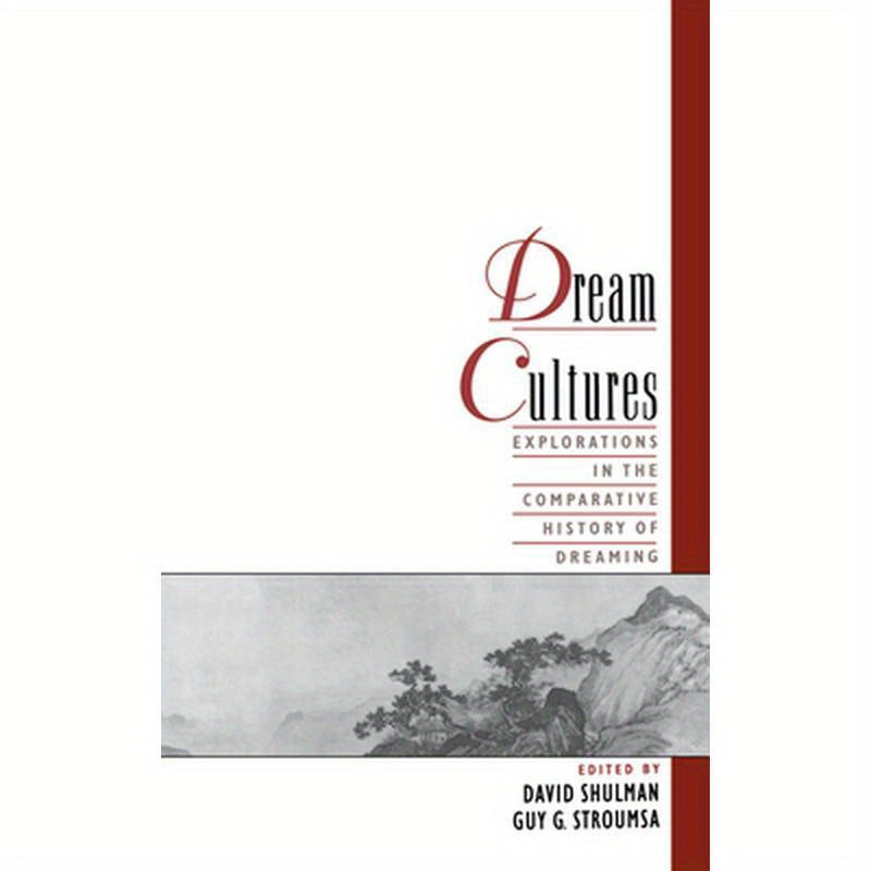 Dream Cultures: Explorations in the Comparative History of Dreaming
