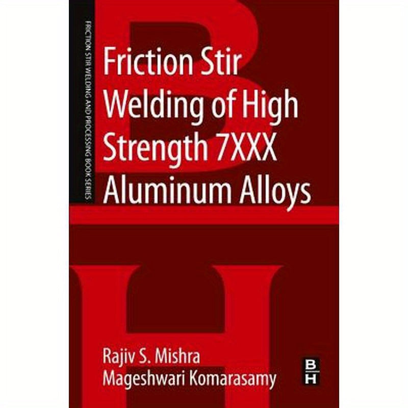 Friction Stir Welding of High Strength 7xxx Aluminum Alloys