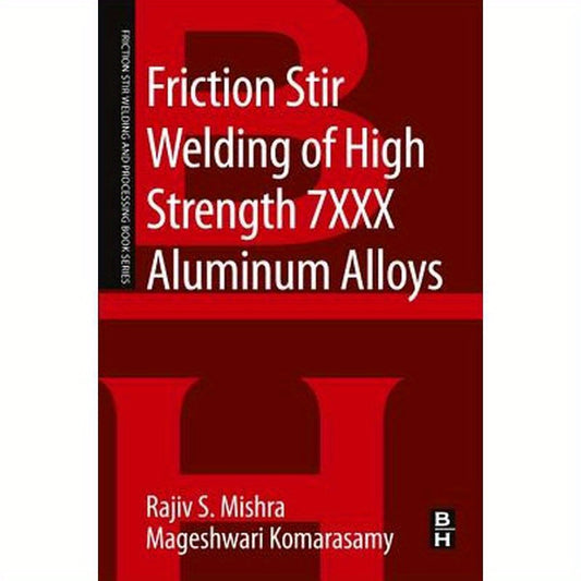 Friction Stir Welding of High Strength 7xxx Aluminum Alloys