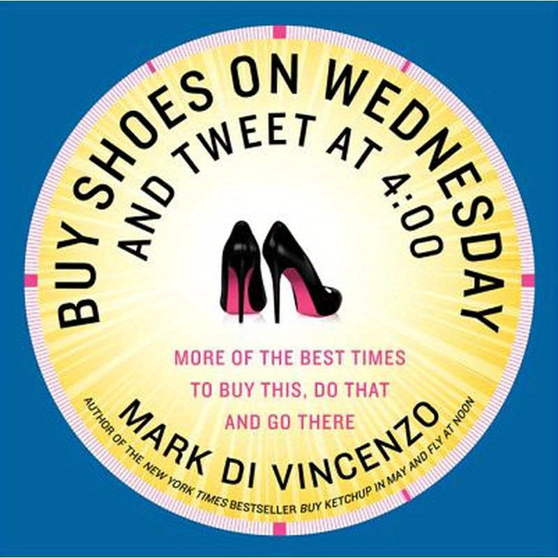 Buy Shoes on Wednesday and Tweet at 4: 00