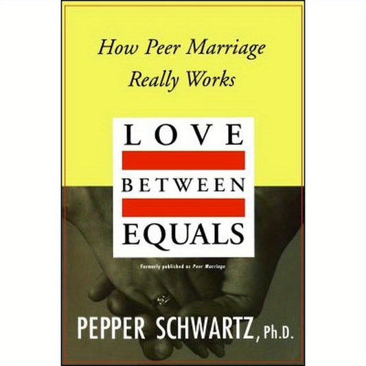 Love Between Equals: How Peer Marriage Really Works