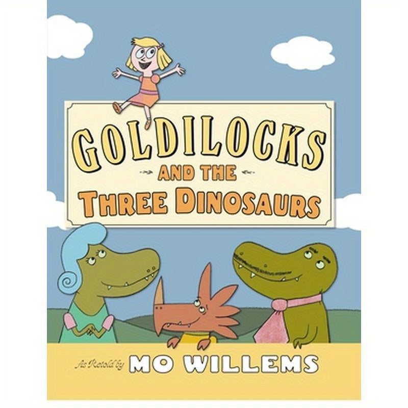 Goldilocks and the Three Dinosaurs