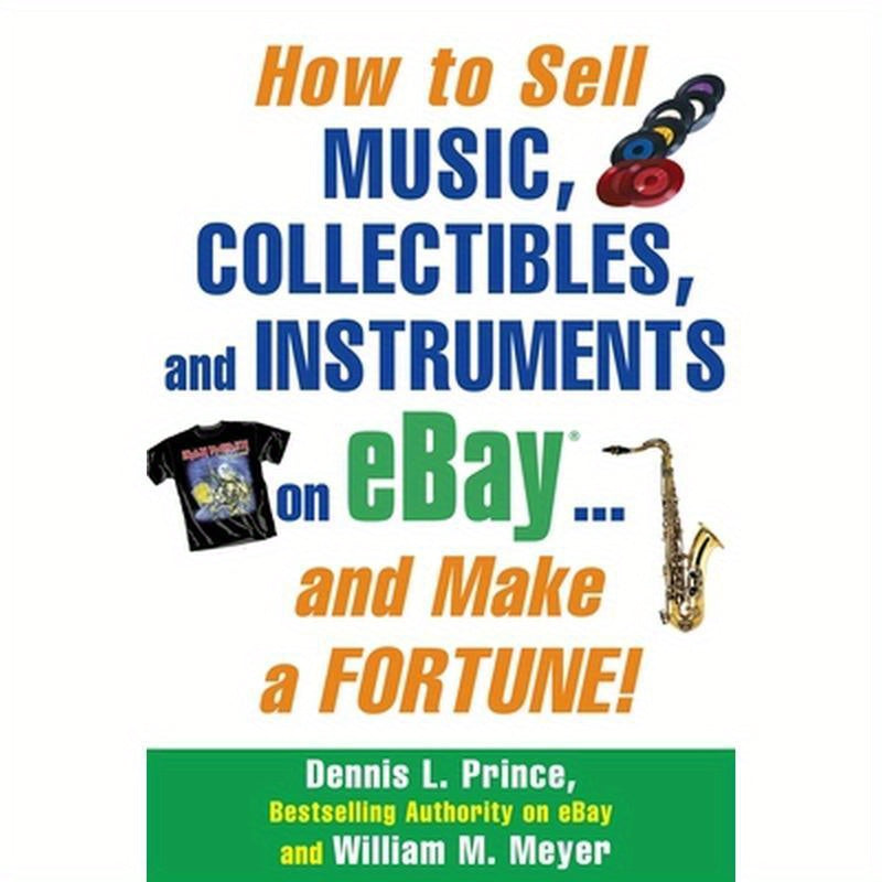 How to Sell Music, Collectibles, and Instruments on eBay... And Make a Fortune