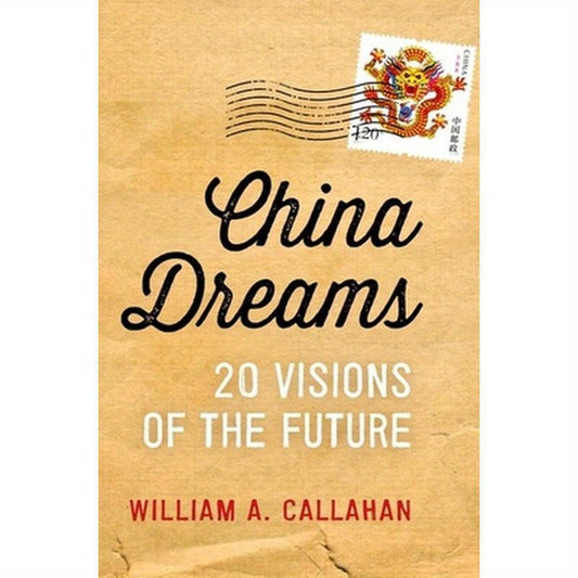 China Dreams: 20 Visions of the Future
