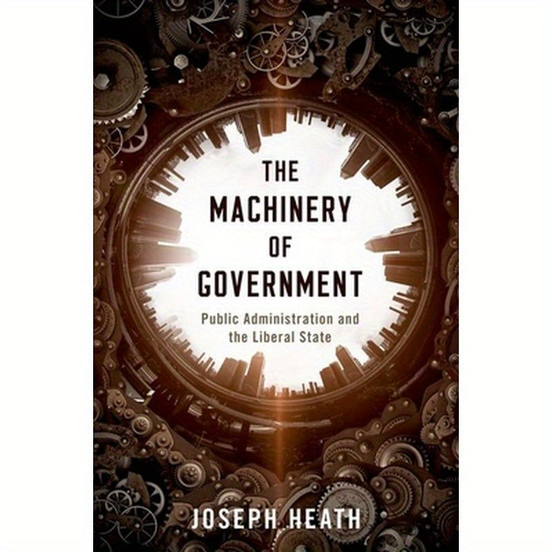 Machinery of Government: Public Administration and the Liberal State