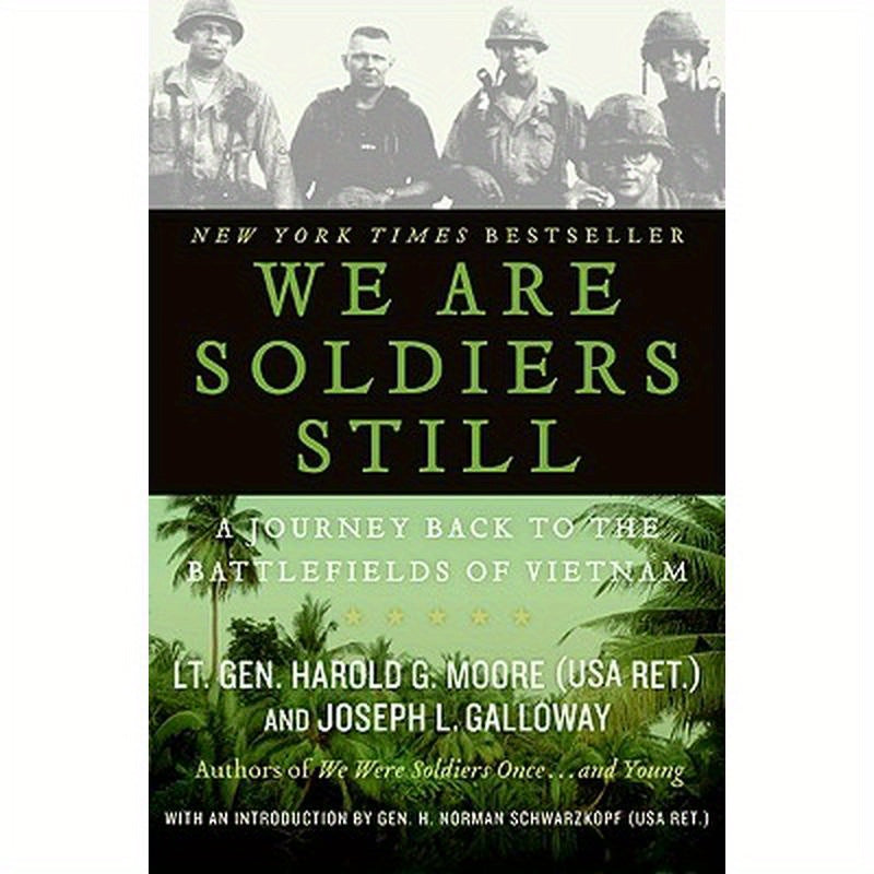 We Are Soldiers Still: A Journey Back to the Battlefields of Vietnam