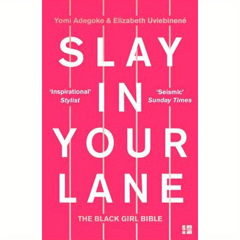 Slay in Your Lane: The Black Girl Bible